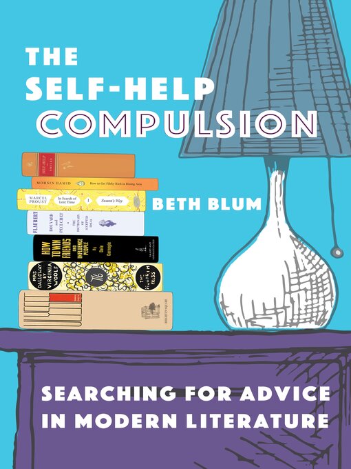 Title details for The Self-Help Compulsion by Beth Blum - Available